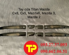 tay cửa titan mazda,cx-5,cx-8,mazda 2,mazda 3,mazda 6