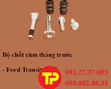 bộ chốt cùm thắng trước ford transit 2007