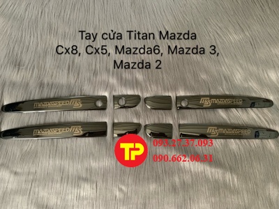 tay cửa titan mazda,cx-5,cx-8,mazda 2,mazda 3,mazda 6
